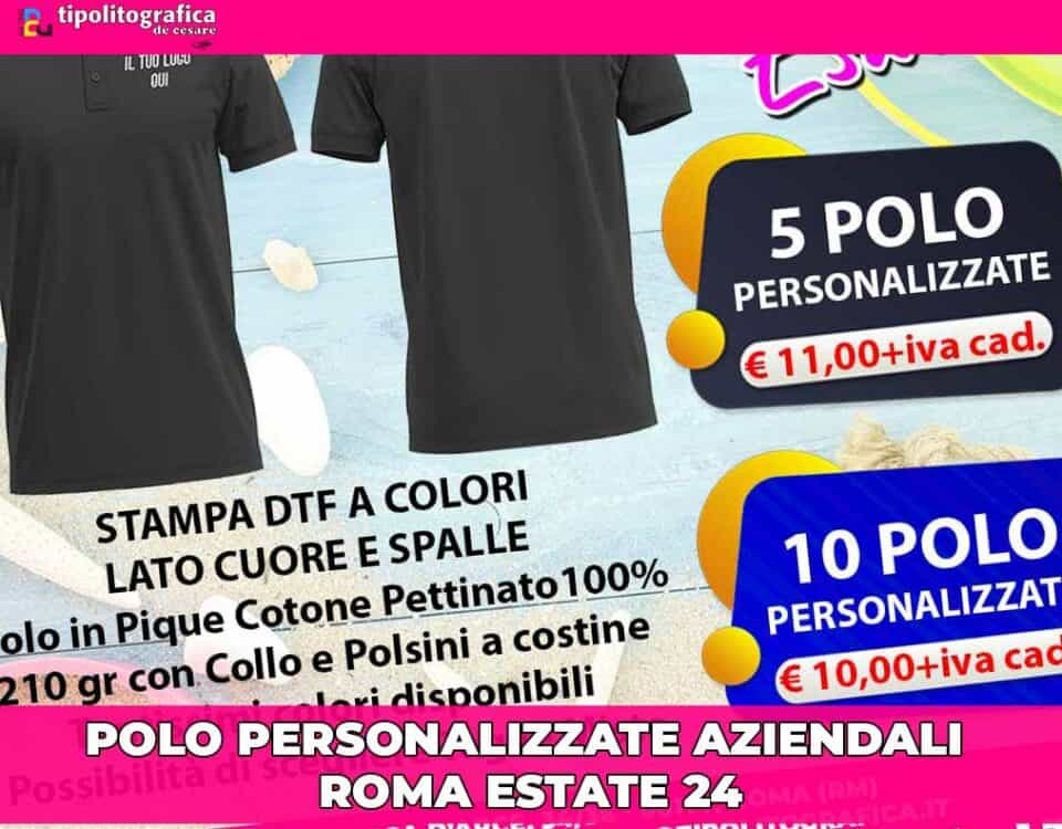 Polo personalizzate Aziendali Roma Estate 24